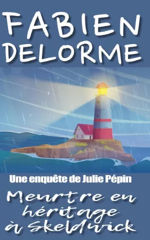 Fabien Delorme – Meurtre en héritage à Skeldwick